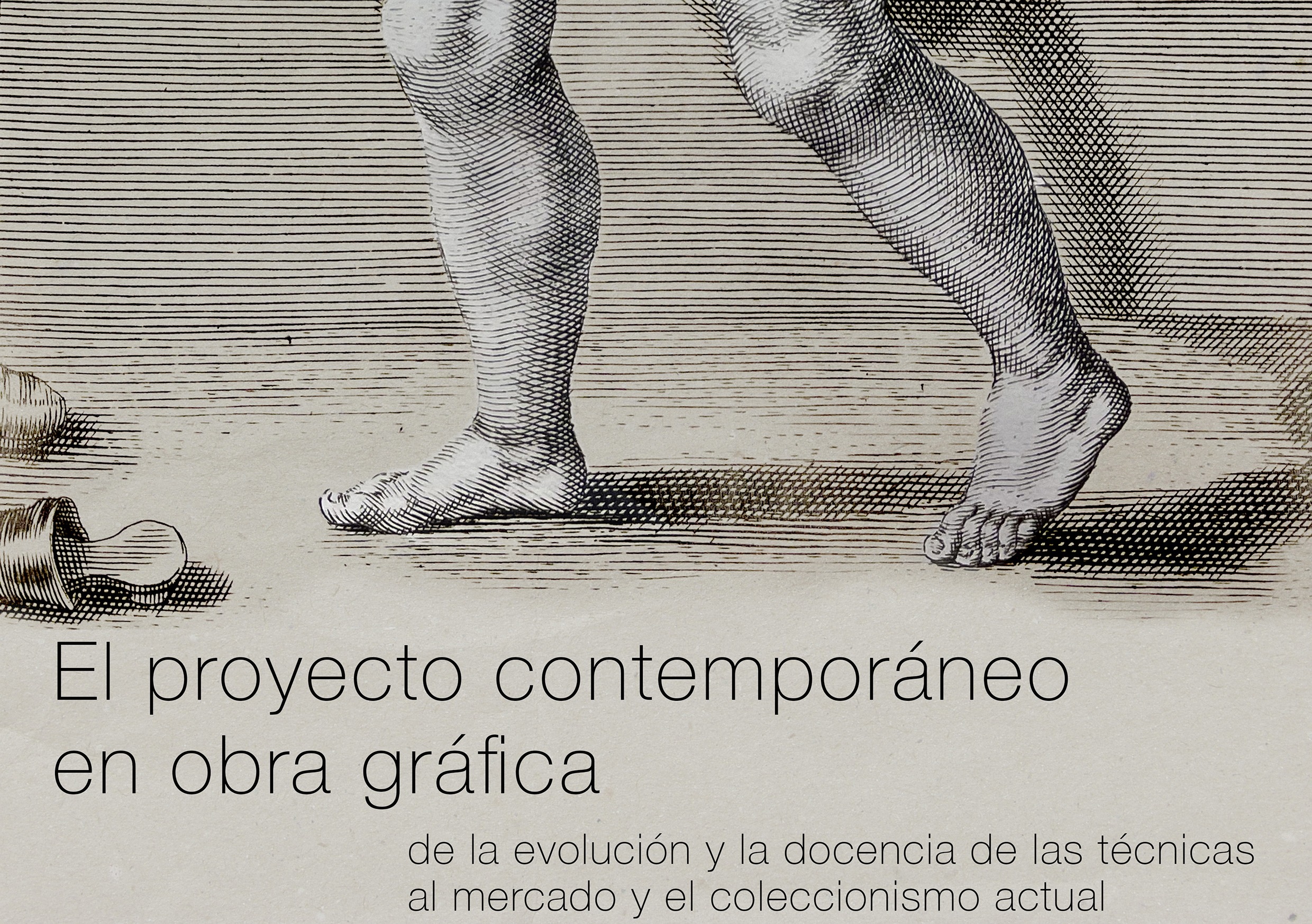 [DE PAR EN PAR] III JORNADAS · El proyecto contemporáneo en obra gráfica. De la evolución y la docencia de las técnicas al mercado y el coleccionismo
